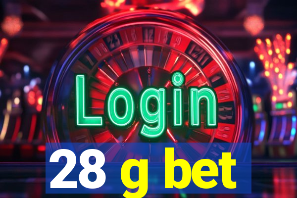 28 g bet